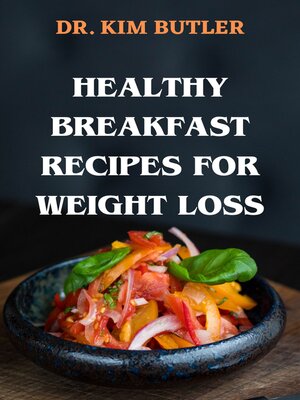cover image of HEALTHY BREAKFAST RECIPES FOR WEIGHT LOSS